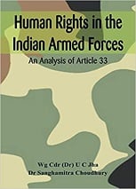 Human Rights in the Indian Armed Forces: An Analysis of Article 33