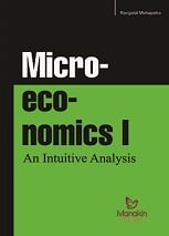 Microeconomics-I: An Intuitive Analysis