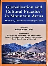 Globalisation and Cultural Practices in Mountain Areas: Dynamics, Dimensions and Implications